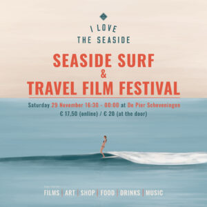 SEASIDE SURF & TRAVEL FILM FESTIVAL @de Pier. Saturday, Nov.29
